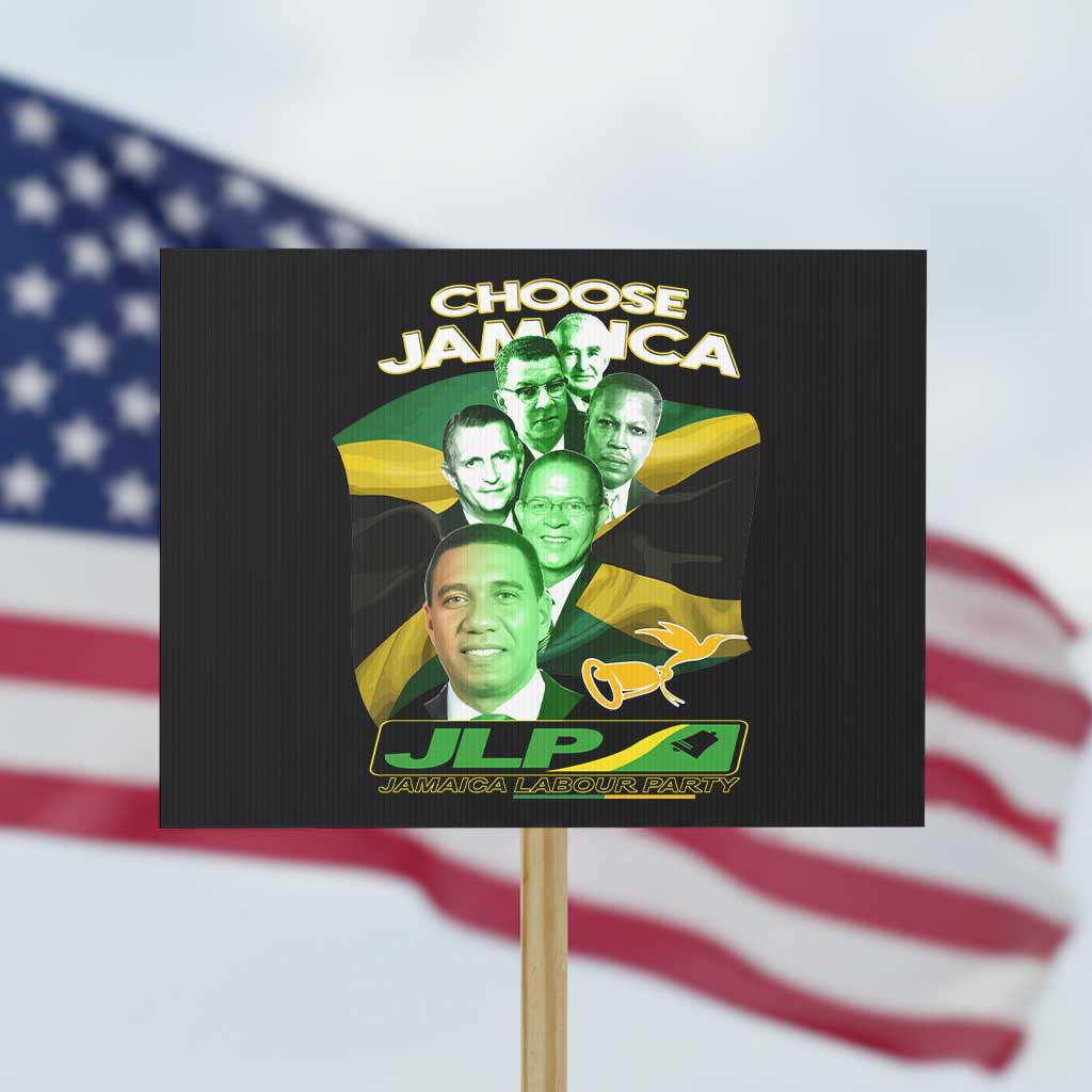 Choose Jamaica JLP Supporter Protest Sign Patriotic Leaders Jamaica Jamaica Labor Party Politics - Wonder Print Shop