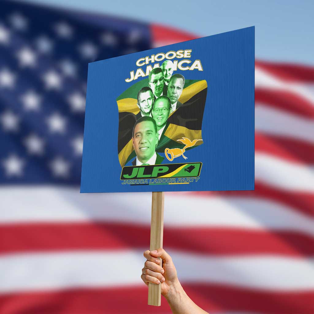 Choose Jamaica JLP Supporter Protest Sign Patriotic Leaders Jamaica Jamaica Labor Party Politics - Wonder Print Shop