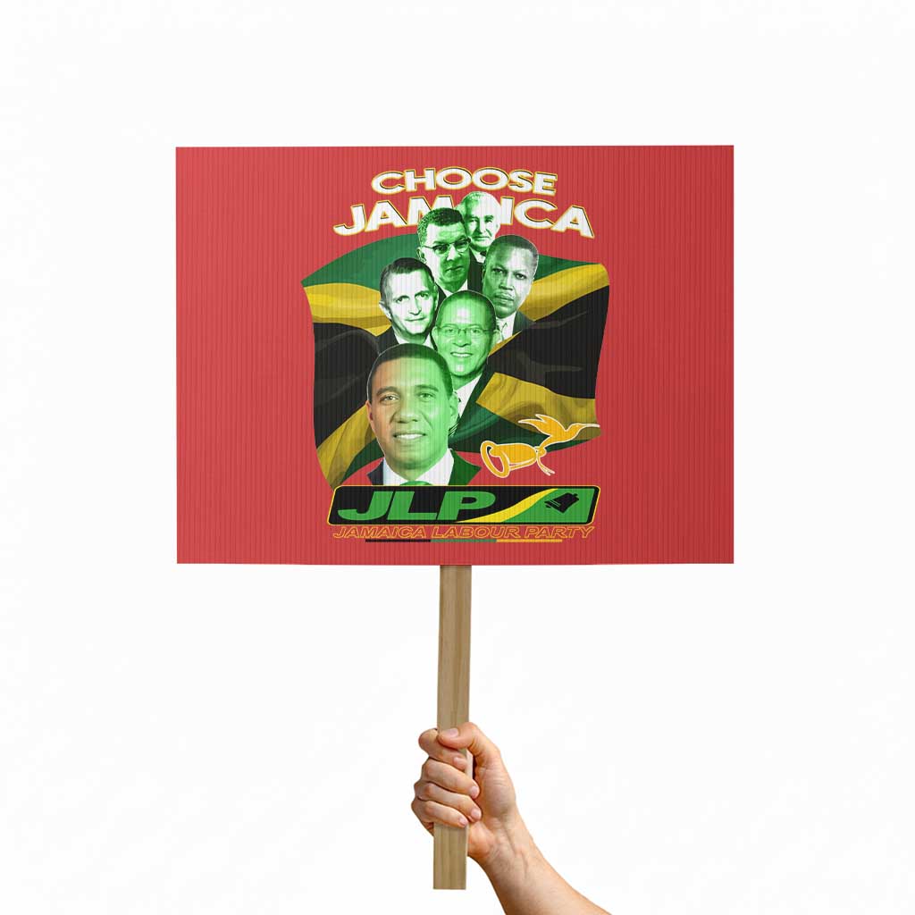 Choose Jamaica JLP Supporter Protest Sign Patriotic Leaders Jamaica Jamaica Labor Party Politics - Wonder Print Shop