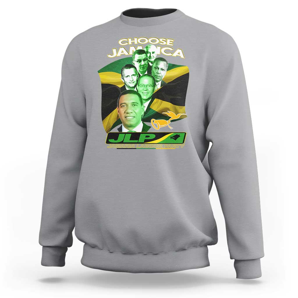 Choose Jamaica JLP Supporter Sweatshirt Patriotic Leaders Jamaica Jamaica Labor Party Politics - Wonder Print Shop