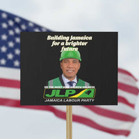 Dr Most Hon Andrew Holness JLP Supporter Protest Sign Building Jamaica for a Brighter Future Jamaica Labor Party Politics - Wonder Print Shop
