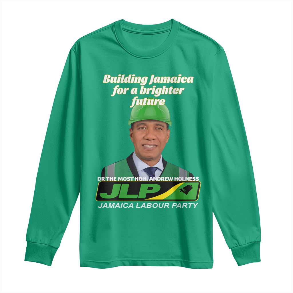 Dr Most Hon Andrew Holness JLP Supporter Long Sleeve Shirt Building Jamaica for a Brighter Future Jamaica Labor Party Politics - Wonder Print Shop