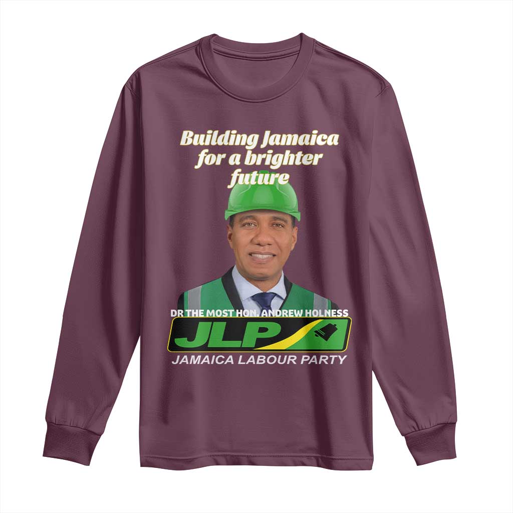 Dr Most Hon Andrew Holness JLP Supporter Long Sleeve Shirt Building Jamaica for a Brighter Future Jamaica Labor Party Politics - Wonder Print Shop