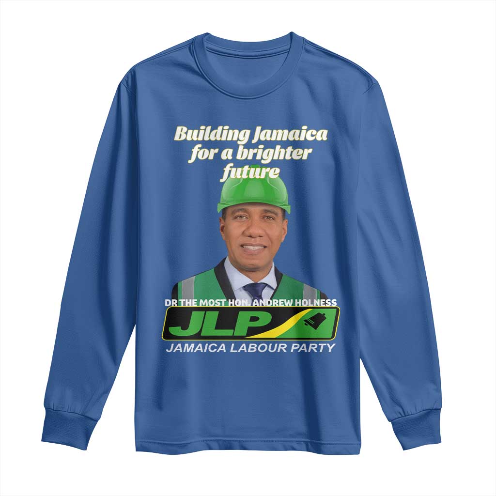Dr Most Hon Andrew Holness JLP Supporter Long Sleeve Shirt Building Jamaica for a Brighter Future Jamaica Labor Party Politics - Wonder Print Shop