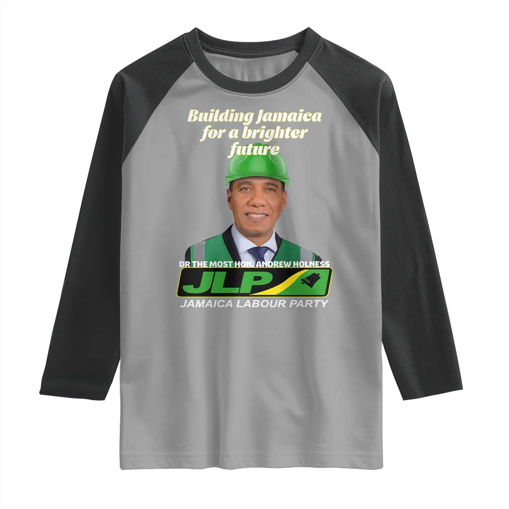 Dr Most Hon Andrew Holness JLP Supporter Raglan Shirt Building Jamaica for a Brighter Future Jamaica Labor Party Politics - Wonder Print Shop