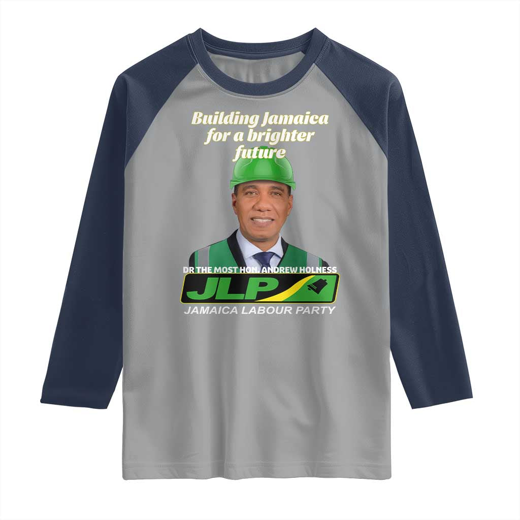Dr Most Hon Andrew Holness JLP Supporter Raglan Shirt Building Jamaica for a Brighter Future Jamaica Labor Party Politics - Wonder Print Shop