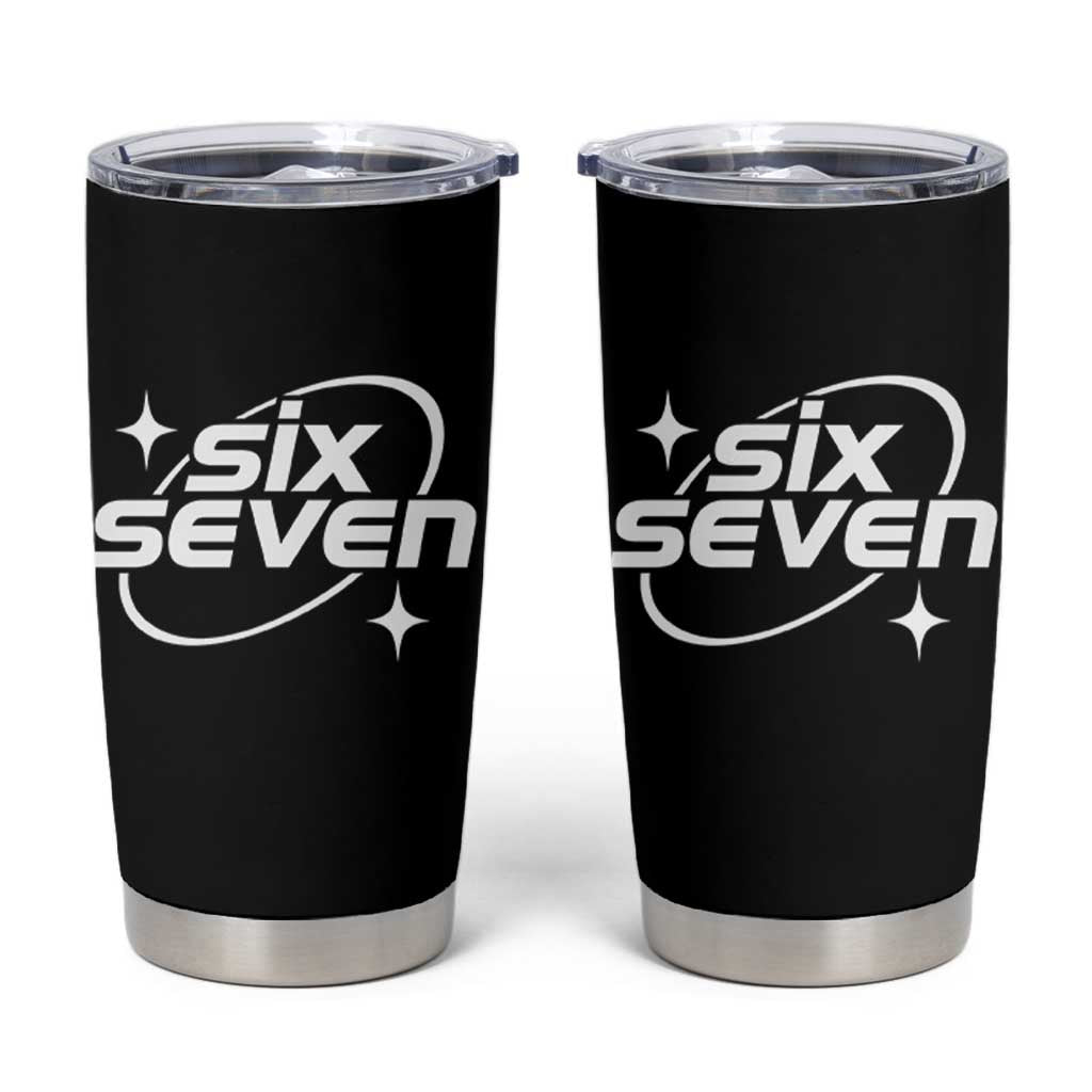 Funny Six Seven Tumbler Cup Cool 67 Meme Y2K Gen Alpha Slang - Wonder Print Shop