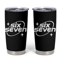 Funny Six Seven Tumbler Cup Cool 67 Meme Y2K Gen Alpha Slang - Wonder Print Shop