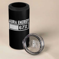 Funny Aura Energy at 67 4 in 1 Can Cooler Tumbler Six Seven Viral Meme 6 7 Gen Alpha Slang - Wonder Print Shop