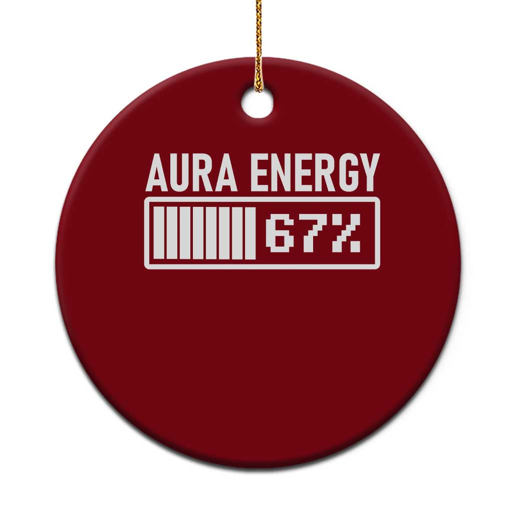 Funny Aura Energy at 67 Ceramic Ornament Six Seven Viral Meme 6 7 Gen Alpha Slang - Wonder Print Shop