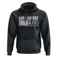 Funny Aura Energy at 67 Hoodie Six Seven Viral Meme 6 7 Gen Alpha Slang - Wonder Print Shop