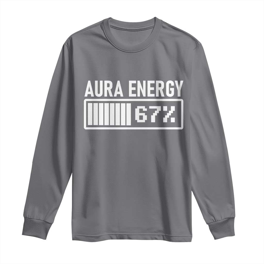 Funny Aura Energy at 67 Long Sleeve Shirt Six Seven Viral Meme 6 7 Gen Alpha Slang - Wonder Print Shop