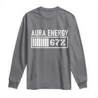Funny Aura Energy at 67 Long Sleeve Shirt Six Seven Viral Meme 6 7 Gen Alpha Slang - Wonder Print Shop
