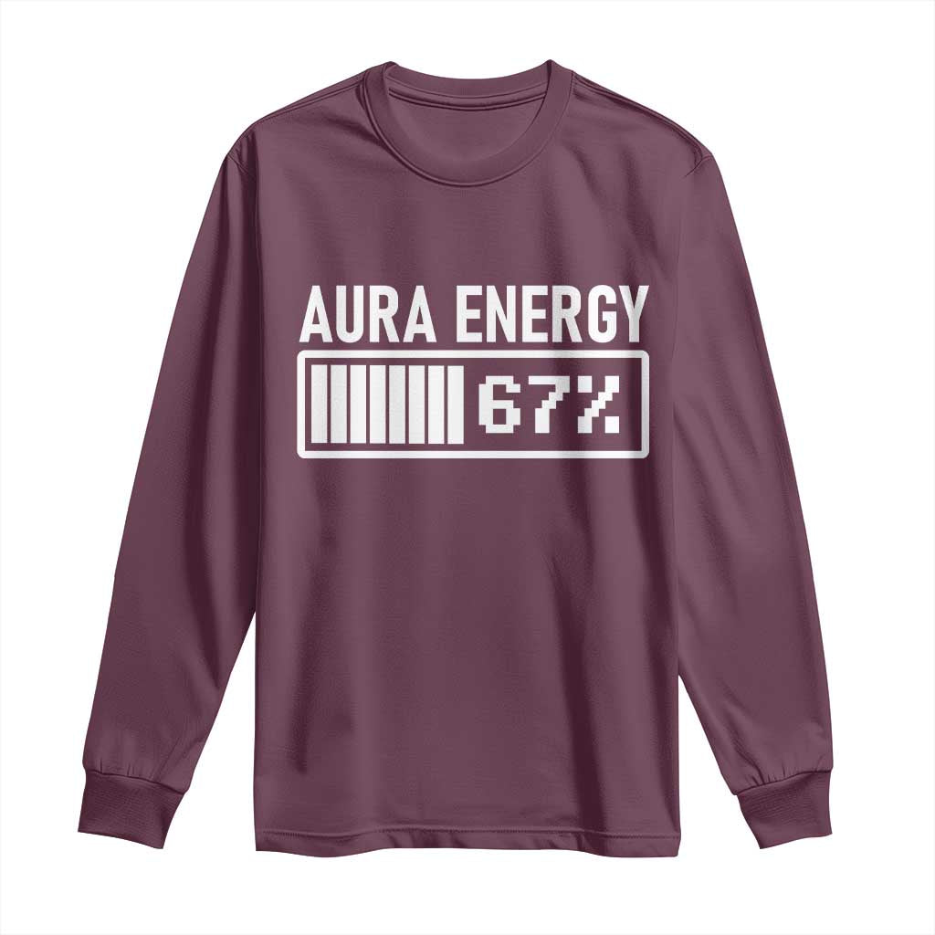 Funny Aura Energy at 67 Long Sleeve Shirt Six Seven Viral Meme 6 7 Gen Alpha Slang - Wonder Print Shop