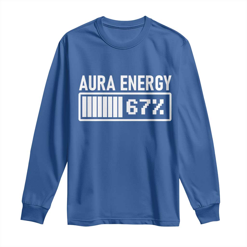 Funny Aura Energy at 67 Long Sleeve Shirt Six Seven Viral Meme 6 7 Gen Alpha Slang - Wonder Print Shop