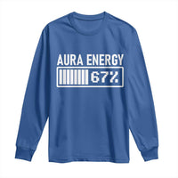 Funny Aura Energy at 67 Long Sleeve Shirt Six Seven Viral Meme 6 7 Gen Alpha Slang - Wonder Print Shop