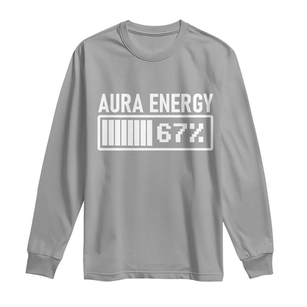 Funny Aura Energy at 67 Long Sleeve Shirt Six Seven Viral Meme 6 7 Gen Alpha Slang - Wonder Print Shop