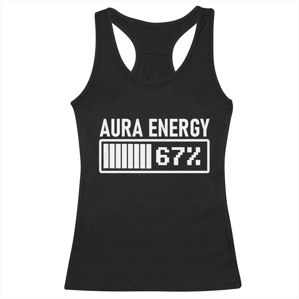 Funny Aura Energy at 67 Racerback Tank Top Six Seven Viral Meme 6 7 Gen Alpha Slang - Wonder Print Shop