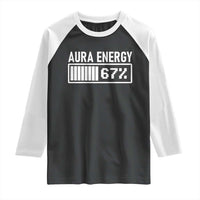 Funny Aura Energy at 67 Raglan Shirt Six Seven Viral Meme 6 7 Gen Alpha Slang - Wonder Print Shop