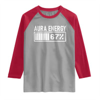 Funny Aura Energy at 67 Raglan Shirt Six Seven Viral Meme 6 7 Gen Alpha Slang - Wonder Print Shop