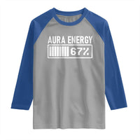 Funny Aura Energy at 67 Raglan Shirt Six Seven Viral Meme 6 7 Gen Alpha Slang - Wonder Print Shop