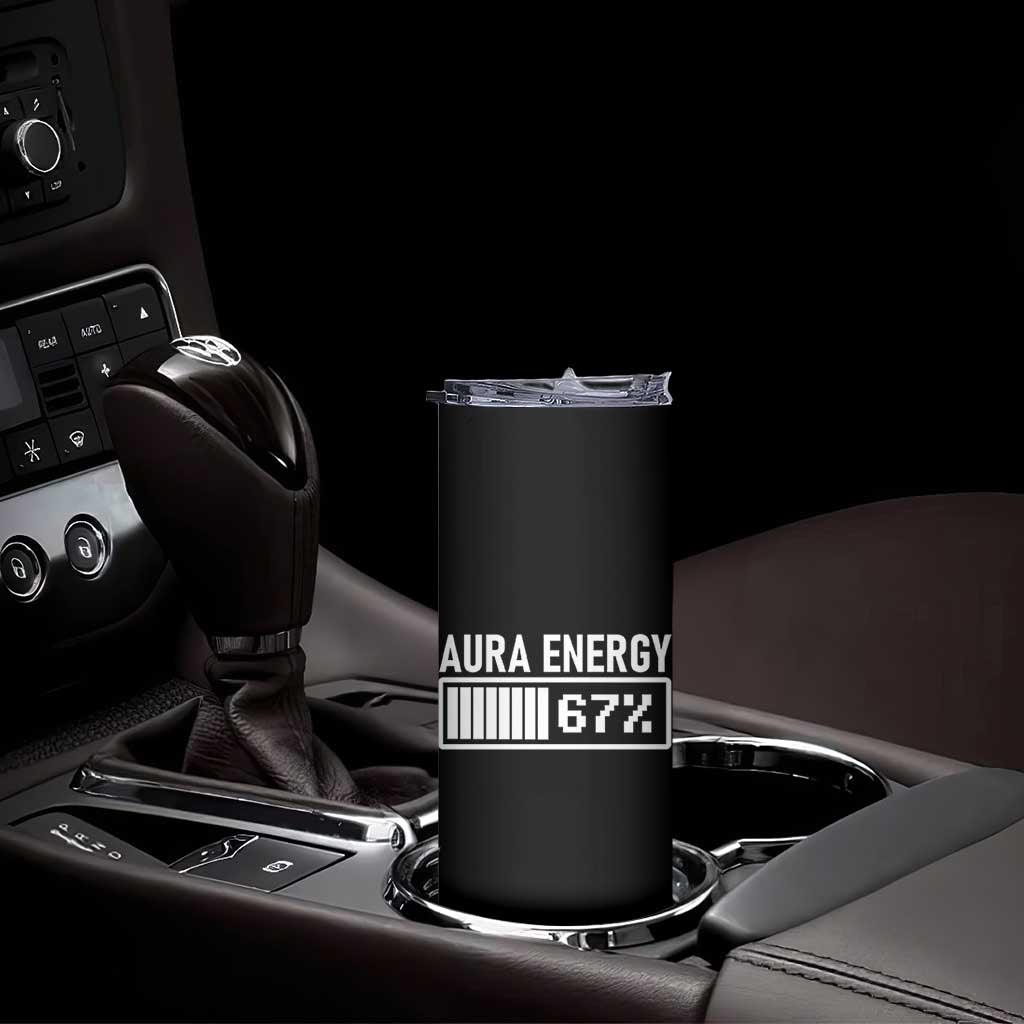 Funny Aura Energy at 67 Skinny Tumbler Six Seven Viral Meme 6 7 Gen Alpha Slang - Wonder Print Shop
