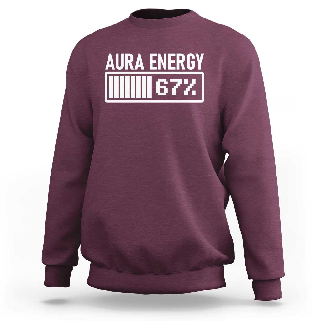 Funny Aura Energy at 67 Sweatshirt Six Seven Viral Meme 6 7 Gen Alpha Slang - Wonder Print Shop
