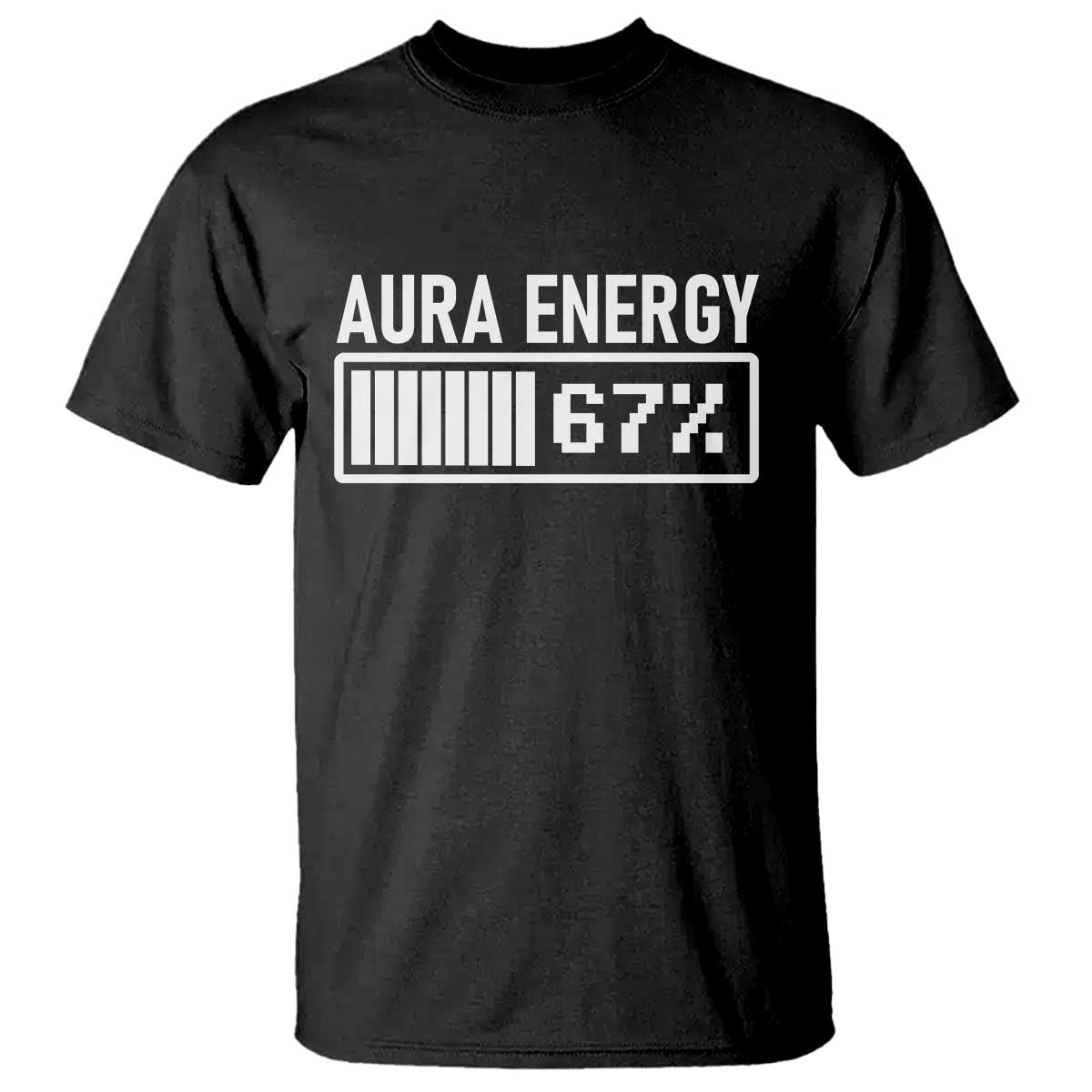 Funny Aura Energy at 67 T Shirt Six Seven Viral Meme 6 7 Gen Alpha Slang - Wonder Print Shop