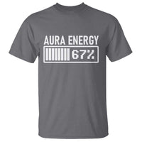 Funny Aura Energy at 67 T Shirt Six Seven Viral Meme 6 7 Gen Alpha Slang - Wonder Print Shop
