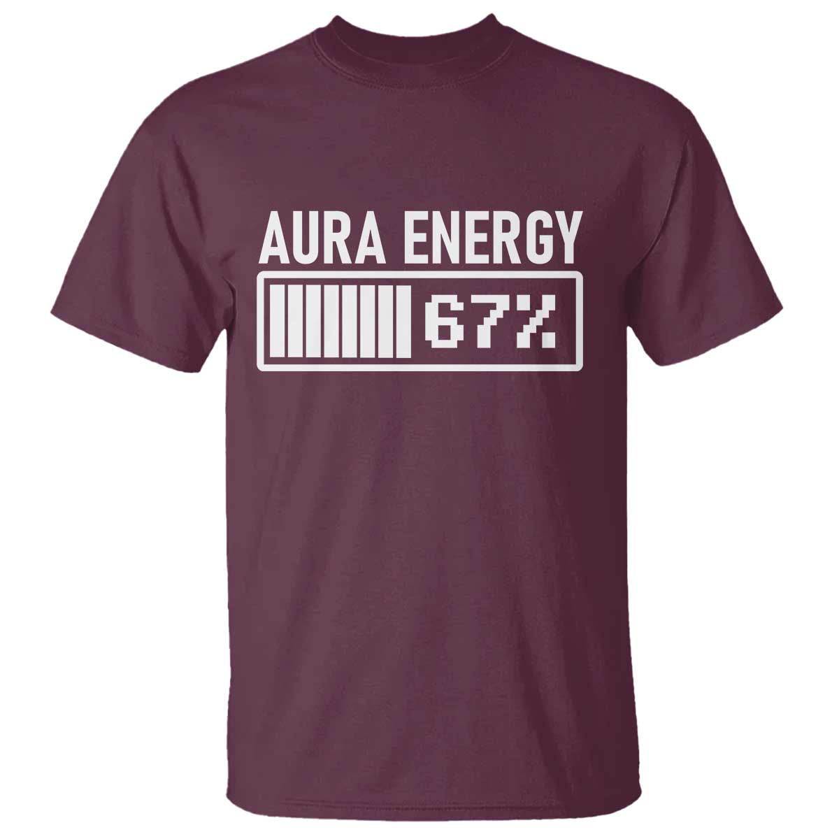 Funny Aura Energy at 67 T Shirt Six Seven Viral Meme 6 7 Gen Alpha Slang - Wonder Print Shop
