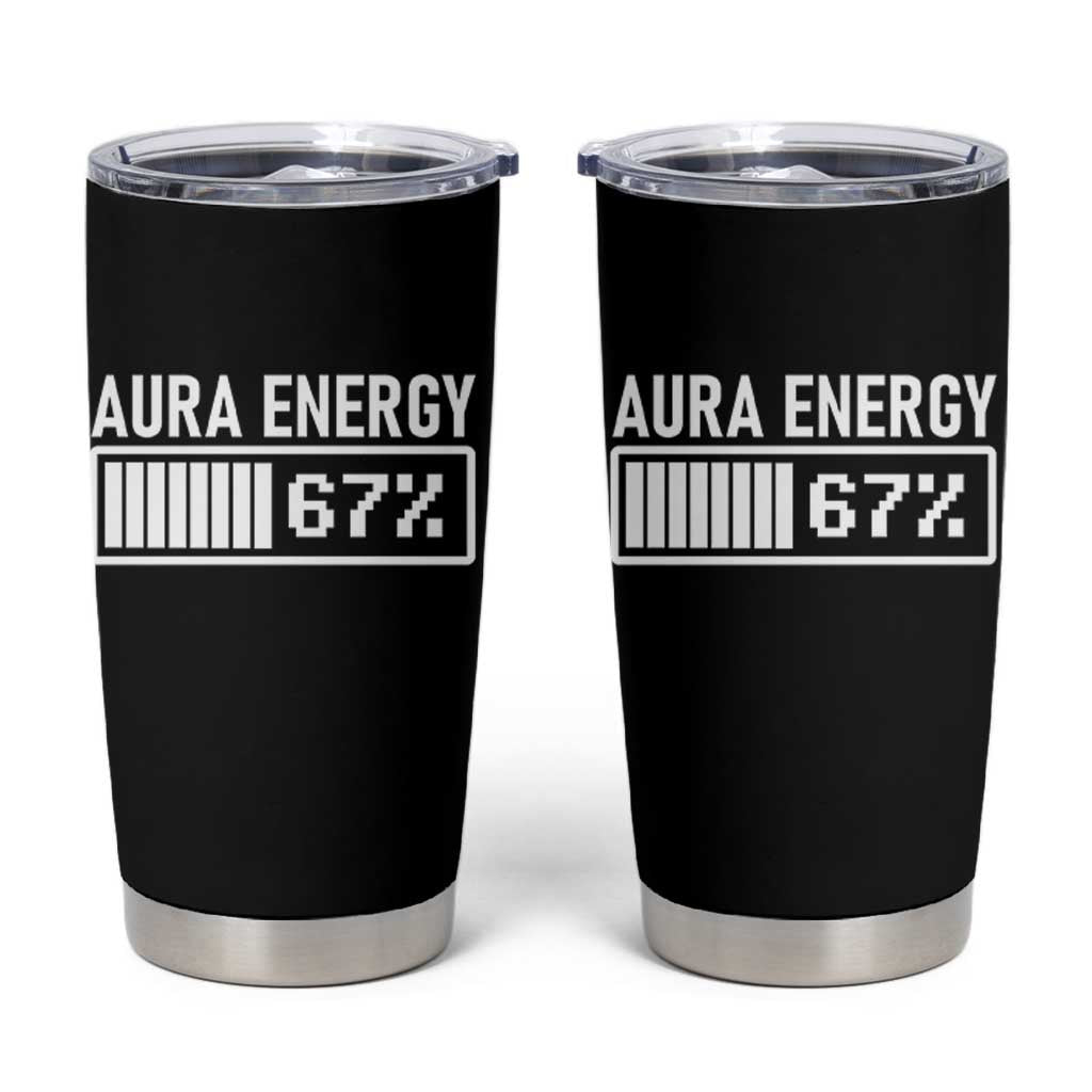Funny Aura Energy at 67 Tumbler Cup Six Seven Viral Meme 6 7 Gen Alpha Slang - Wonder Print Shop