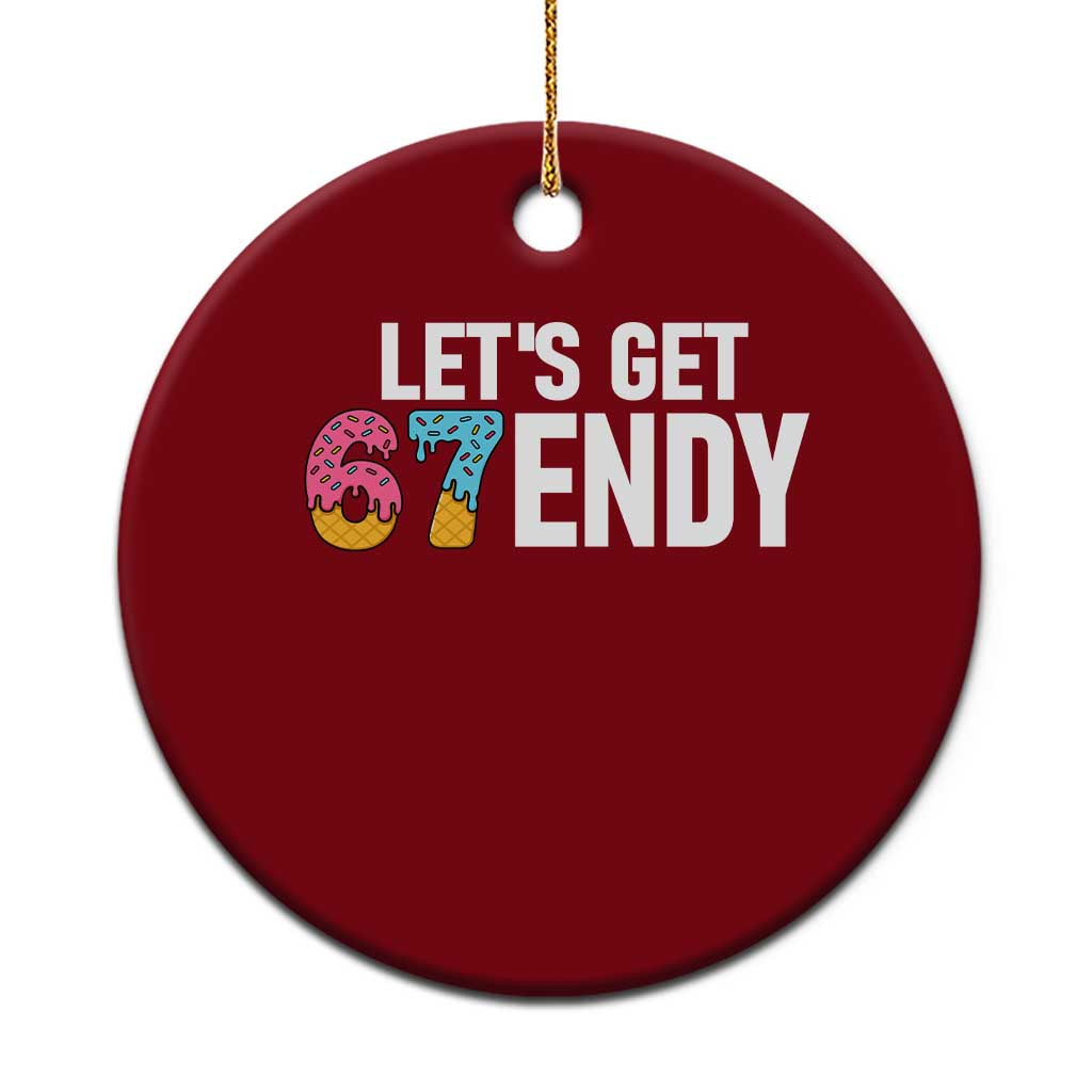 Funny Six Seven 67 Ceramic Ornament Lets Get Sendy 6 7 Meme Icecream - Wonder Print Shop