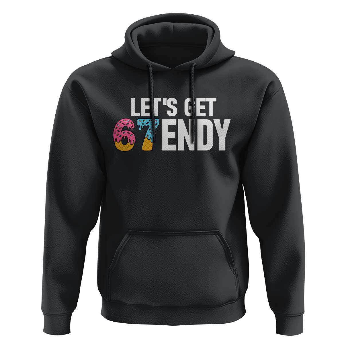 Funny Six Seven 67 Hoodie Lets Get Sendy 6 7 Meme Icecream - Wonder Print Shop