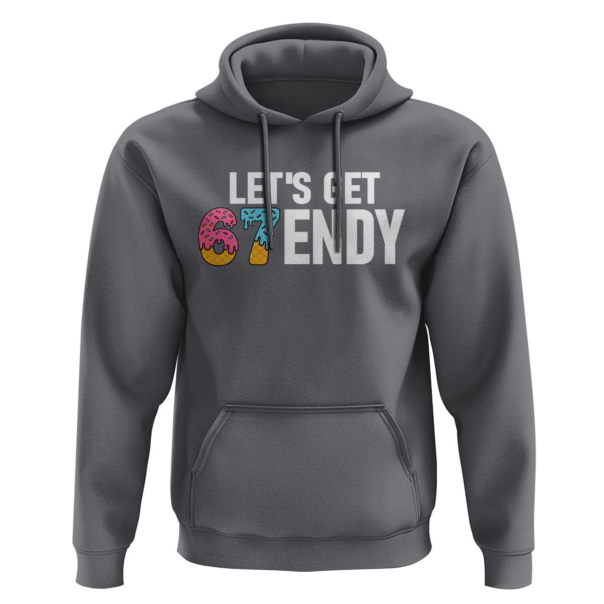 Funny Six Seven 67 Hoodie Lets Get Sendy 6 7 Meme Icecream - Wonder Print Shop