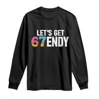 Funny Six Seven 67 Long Sleeve Shirt Lets Get Sendy 6 7 Meme Icecream - Wonder Print Shop