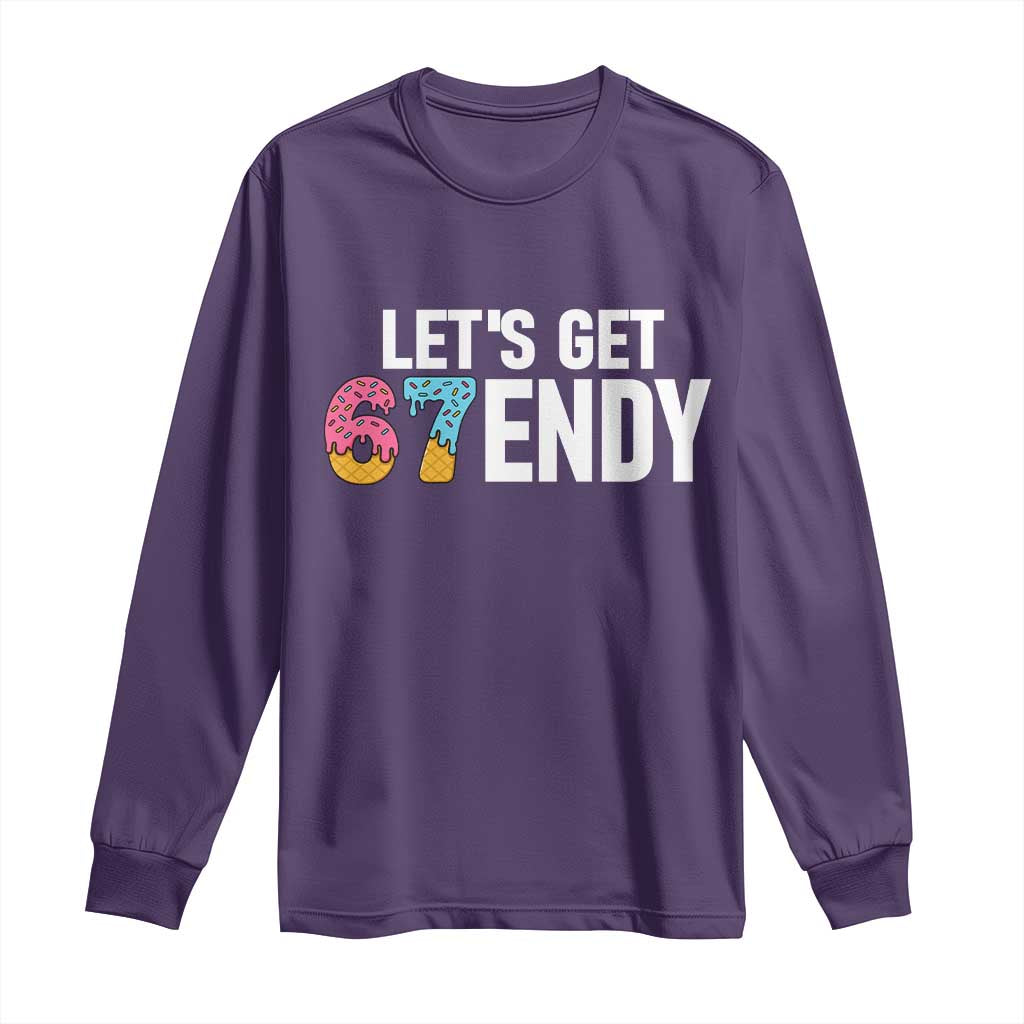 Funny Six Seven 67 Long Sleeve Shirt Lets Get Sendy 6 7 Meme Icecream - Wonder Print Shop