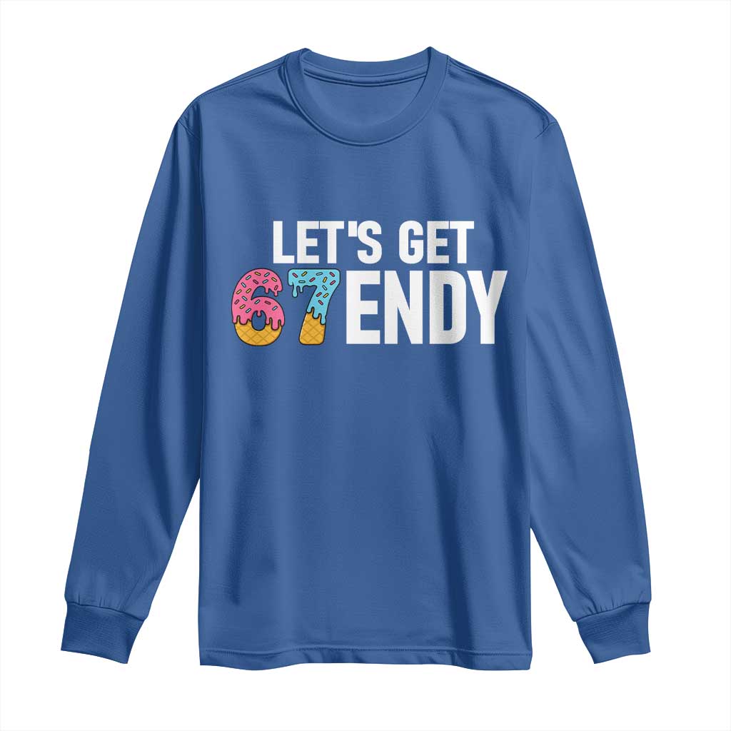 Funny Six Seven 67 Long Sleeve Shirt Lets Get Sendy 6 7 Meme Icecream - Wonder Print Shop