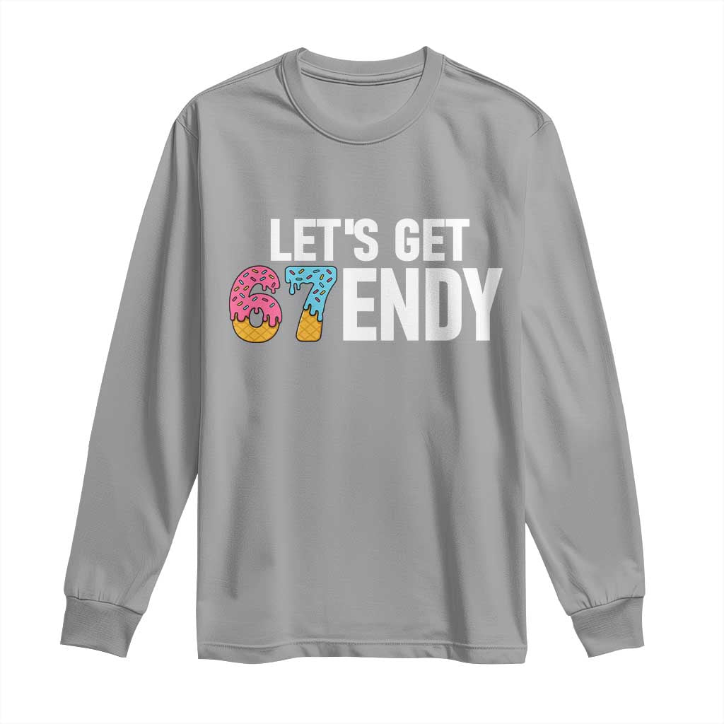 Funny Six Seven 67 Long Sleeve Shirt Lets Get Sendy 6 7 Meme Icecream - Wonder Print Shop