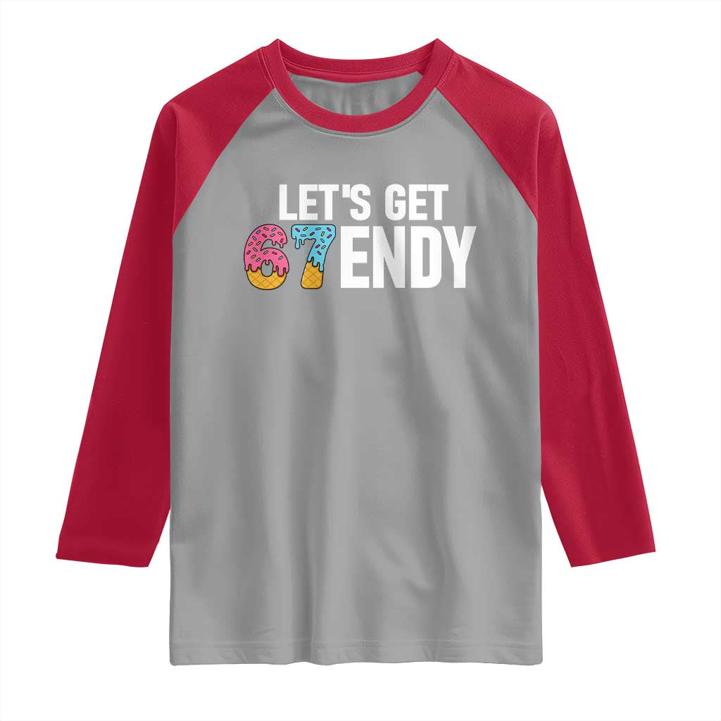 Funny Six Seven 67 Raglan Shirt Lets Get Sendy 6 7 Meme Icecream - Wonder Print Shop