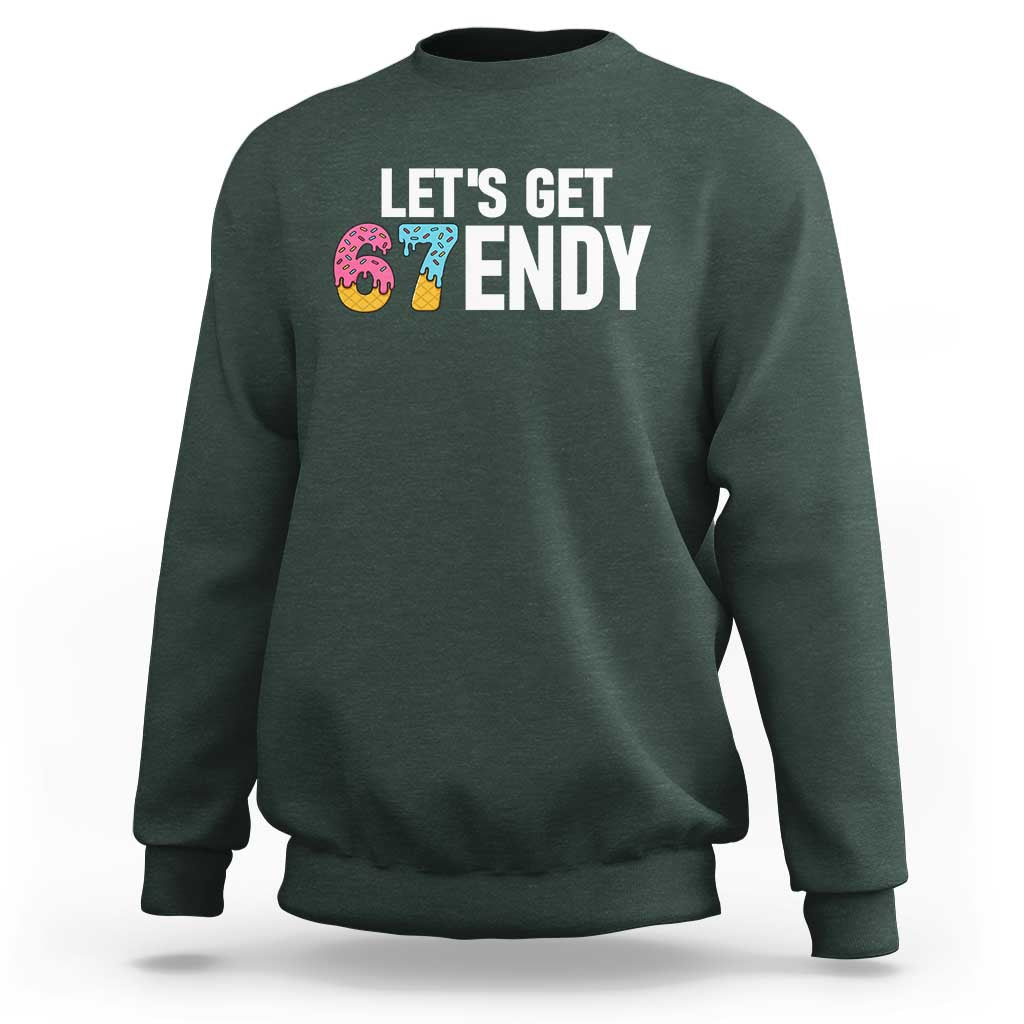 Funny Six Seven 67 Sweatshirt Lets Get Sendy 6 7 Meme Icecream - Wonder Print Shop
