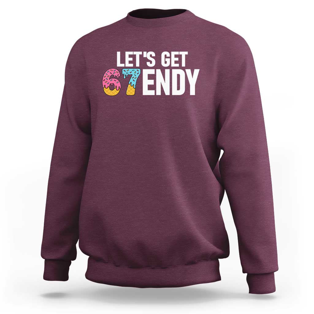 Funny Six Seven 67 Sweatshirt Lets Get Sendy 6 7 Meme Icecream - Wonder Print Shop