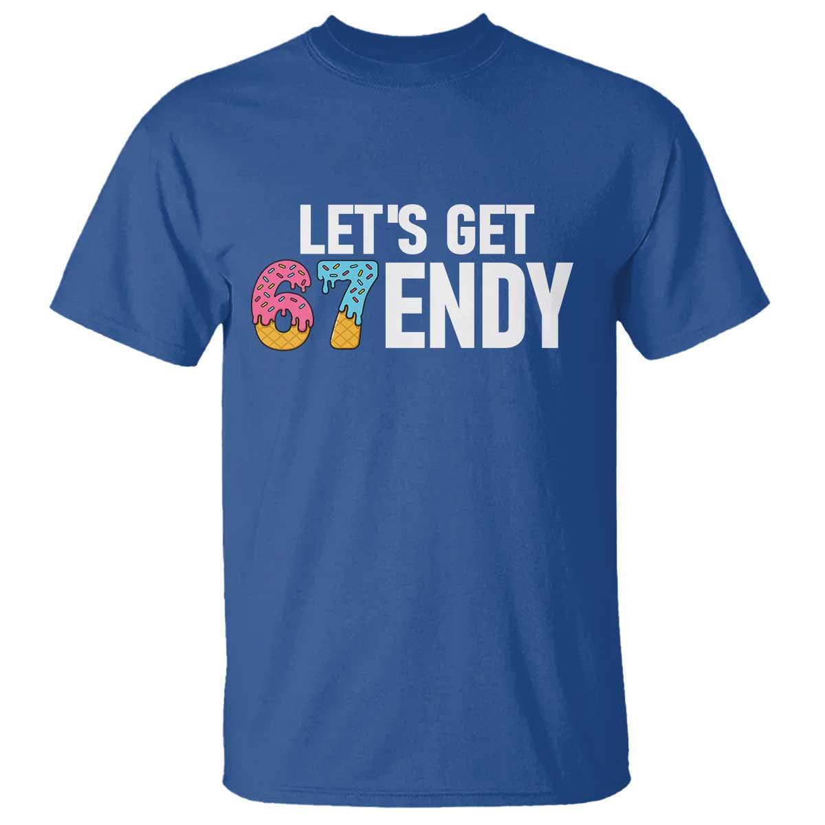 Funny Six Seven 67 T Shirt Lets Get Sendy 6 7 Meme Icecream - Wonder Print Shop