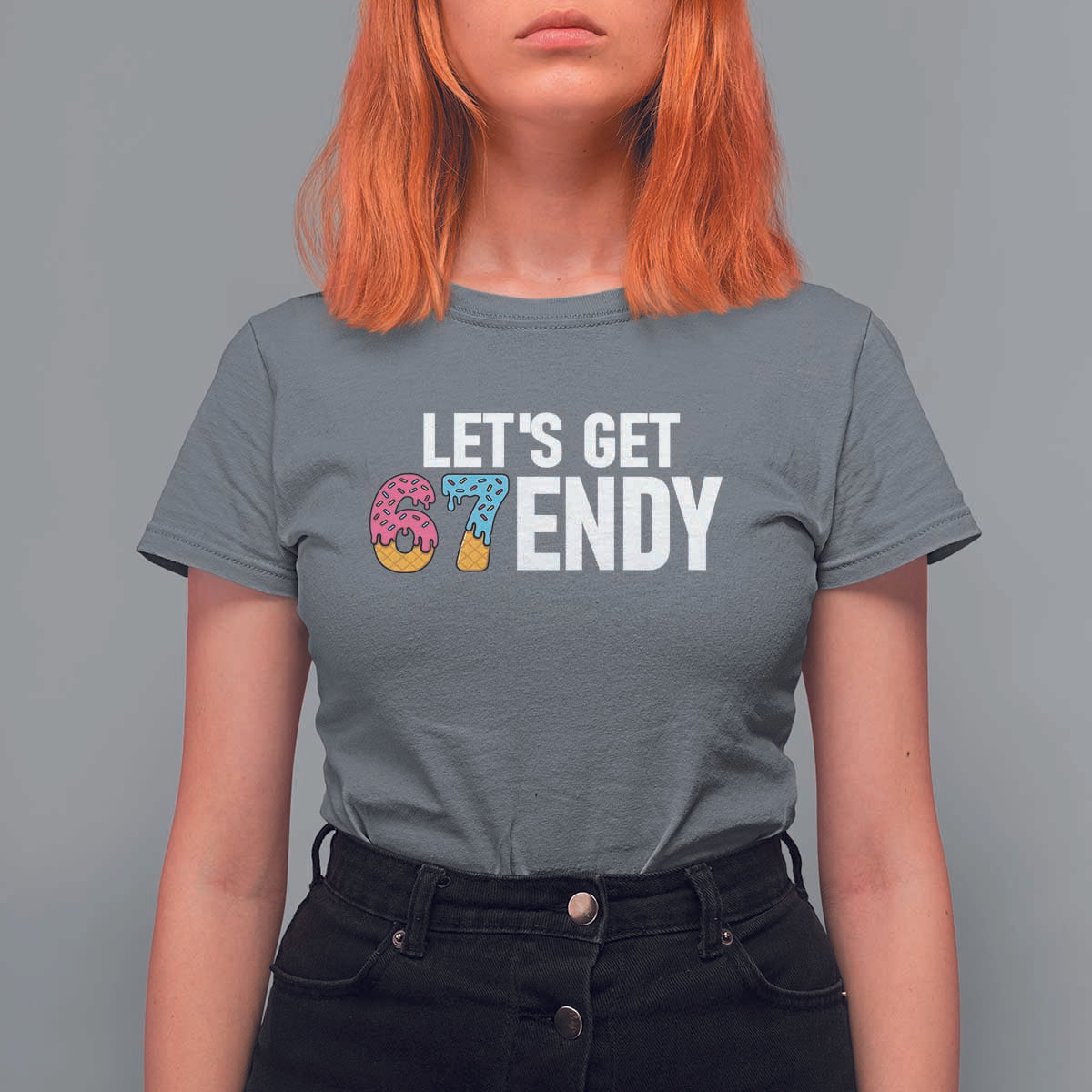 Funny Six Seven 67 T Shirt For Women Lets Get Sendy 6 7 Meme Icecream - Wonder Print Shop