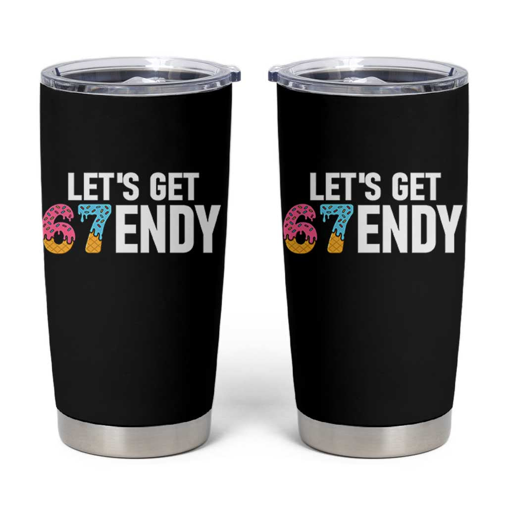 Funny Six Seven 67 Tumbler Cup Lets Get Sendy 6 7 Meme Icecream - Wonder Print Shop