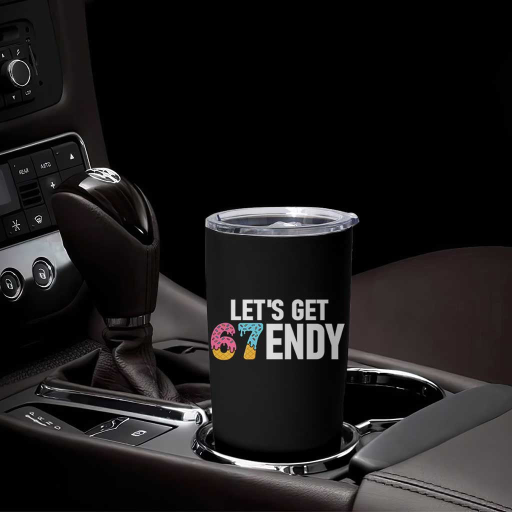 Funny Six Seven 67 Tumbler Cup Lets Get Sendy 6 7 Meme Icecream - Wonder Print Shop