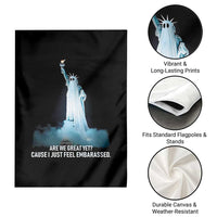 Statue of Liberty Ghost Garden Flag Are We Great Yet Cause I Just Feel Embarrased - Wonder Print Shop