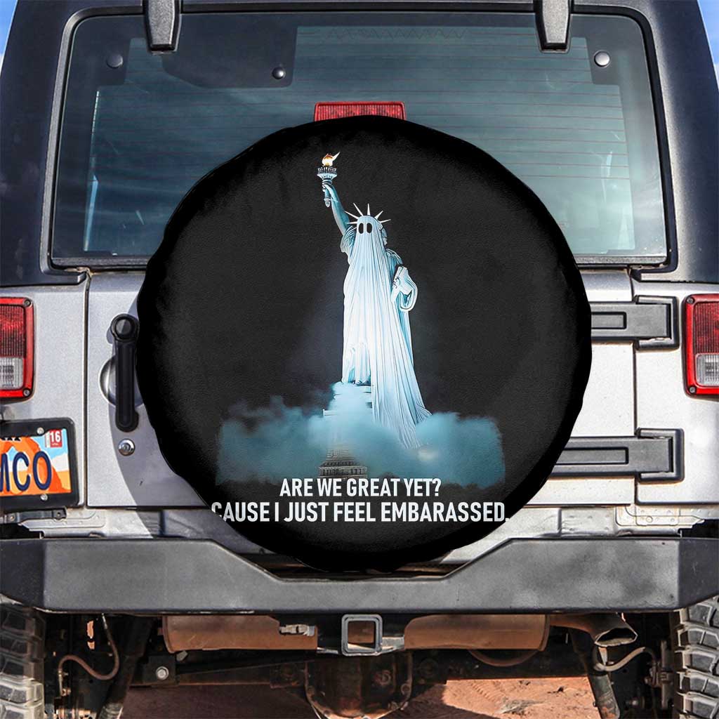 Statue of Liberty Ghost Spare Tire Cover Are We Great Yet Cause I Just Feel Embarrased - Wonder Print Shop