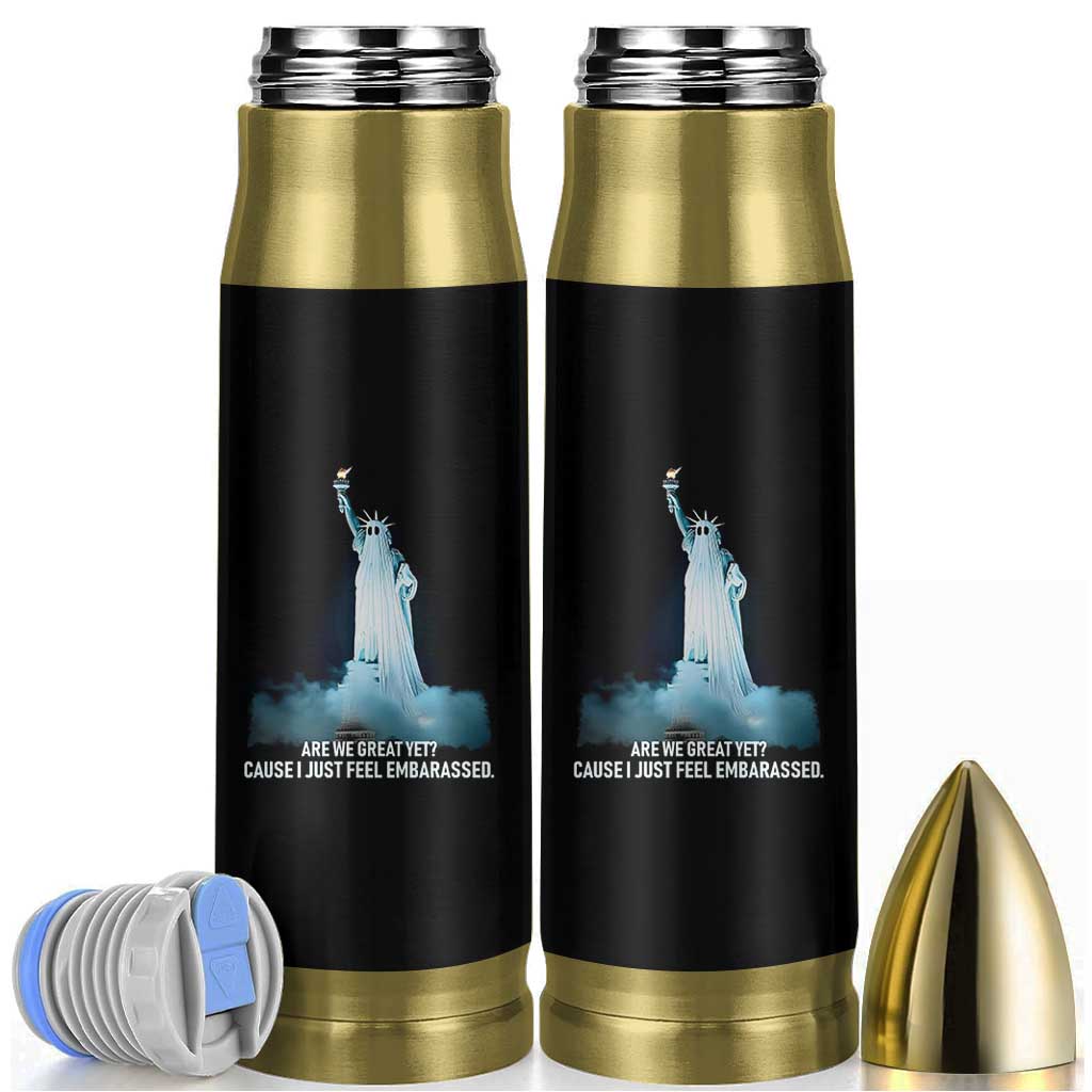 Statue of Liberty Ghost Bullet Tumbler Are We Great Yet Cause I Just Feel Embarrased - Wonder Print Shop
