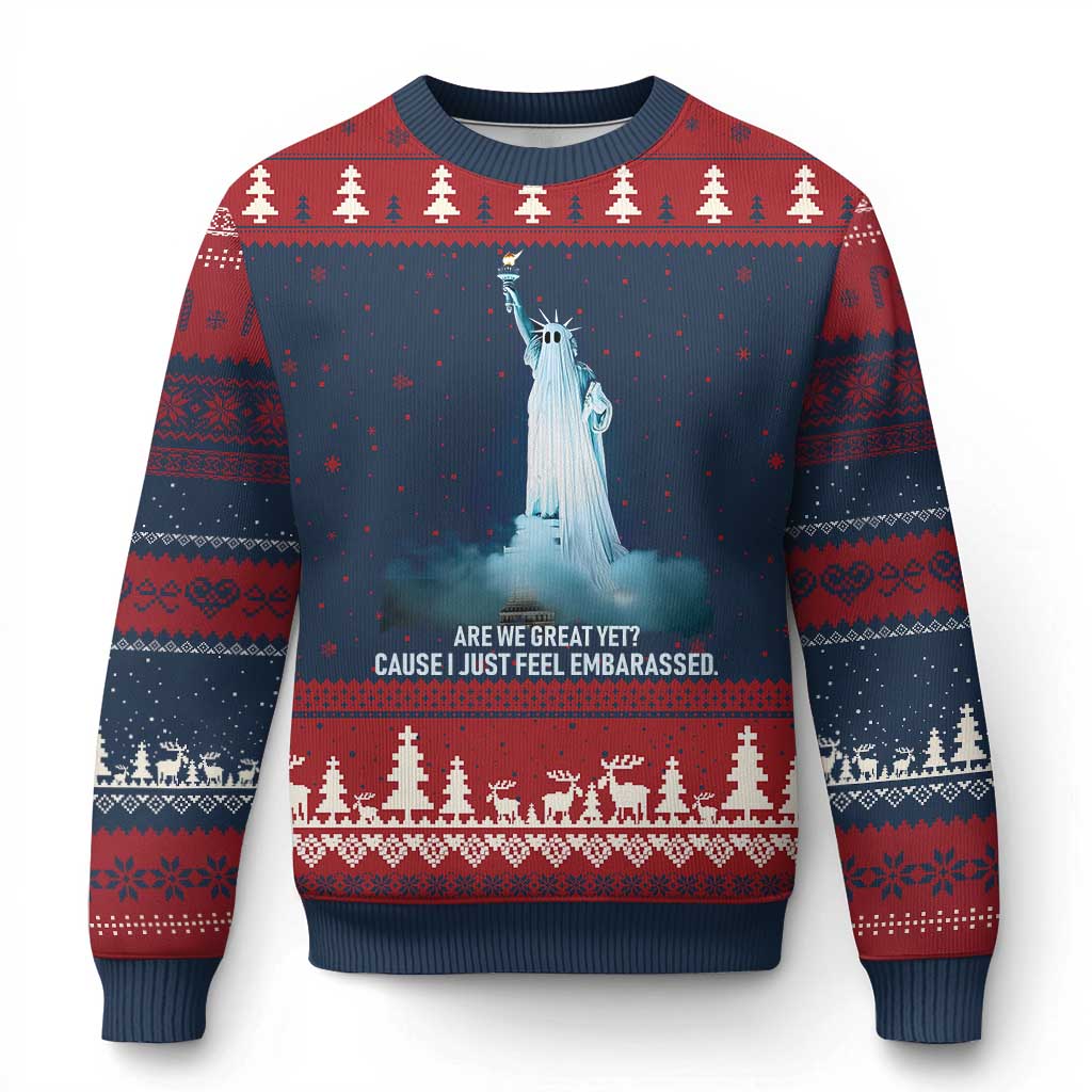 Statue of Liberty Ghost Ugly Christmas Sweater Are We Great Yet Cause I Just Feel Embarrased - Wonder Print Shop