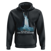 Statue of Liberty Ghost Hoodie Are We Great Yet Cause I Just Feel Embarrased - Wonder Print Shop